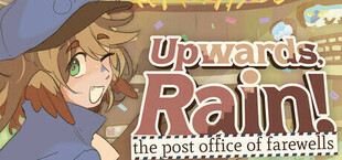 Upwards, Rain! The Post Office of Farewells