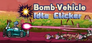 Bomb Vehicle: Кликер с Автоматическим Доходом