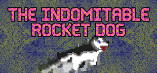 The Indomitable Rocket Dog