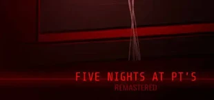 Five Nights At PT's Remastered