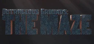Outrageous Grounds: The Maze