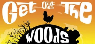 Get Out Of The Woods