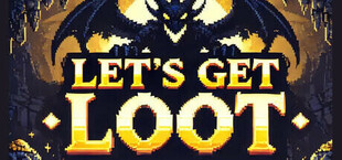 Lets Get Loot!