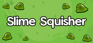 Slime Squisher