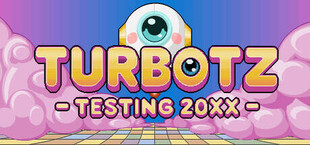 Turbotz Testing 20XX