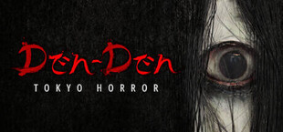 Den-Den: Tokyo Horror