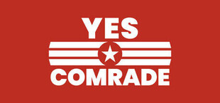 Yes Comrade