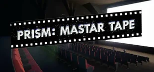 Prism: Master Tape