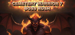 Cemetery Warrior 7 Boss Rush