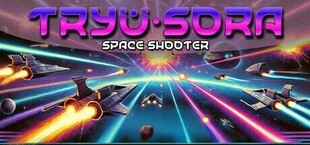 Tryü Sora - Space Shooter