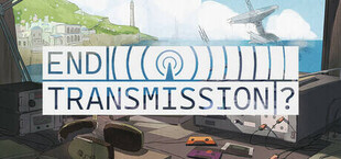 End Transmission?