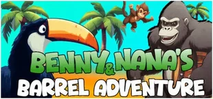 Benny & Nana's Barrel Adventure