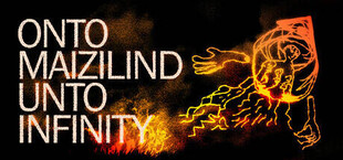 Onto Maizilind Unto Infinity