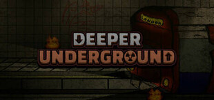 Deeper Underground