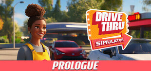 Drive Thru Simulator : Prologue