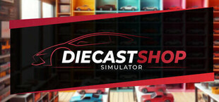 Diecast Shop Simulator