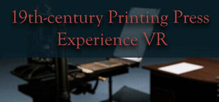 19th-century Printing Press Experience VR