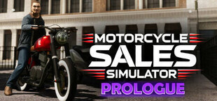 Motorcycle Sales Simulator: Prologue