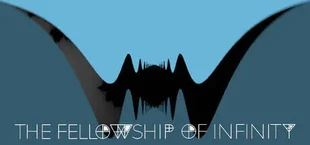 The Fellowship of Infinity