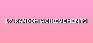 17 RANDOM ACHIEVEMENTS