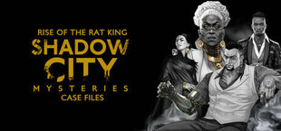 Shadow City Mysteries: Case Files - Rise of the Rat King