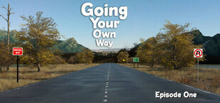 Going Your Own Way - Episode One