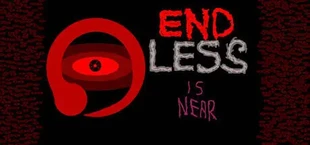 Endless Is Near