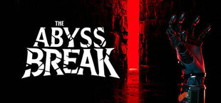 The Abyss Break