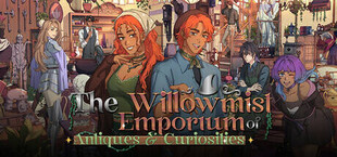 The Willowmist Emporium of Antiques & Curiosities