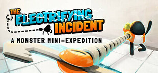 The Electrifying Incident: A Monster Mini-Expedition