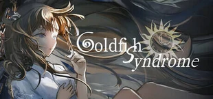 金鱼症候群 Goldfish Syndrome