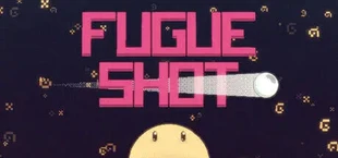 Fugue Shot: Minigame Roguelike
