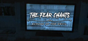 The Fear Chants: Echoes of the Devil