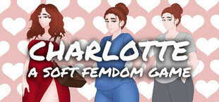 Charlotte: A Soft Femdom Game