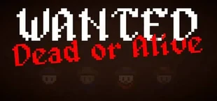 Wanted: Dead Or Alive