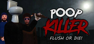 Poop Killer - Flush or Die