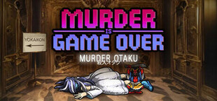 Murder Is Game Over: Murder Otaku