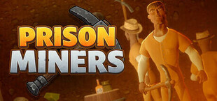 Prison Miners