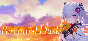 Perennial Dusk -Kinsenka-