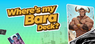 Where's my Bara Deck?