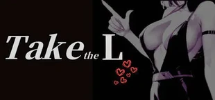 Take the L