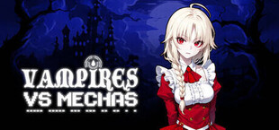 Vampires vs Mechas