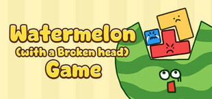 Watermelon (with a Broken Head) Game