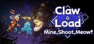 Claw & Load : Mine,Shoot,Meow!