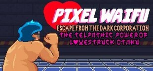 Pixel Waifu: Escape from the dark corporation. The telepathic power of a lovestruck otaku