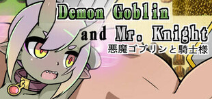 Demon Goblin and Mr. Knight