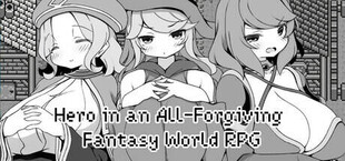 Hero in an All-Forgiving Fantasy World RPG