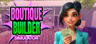 Boutique Builder Simulator