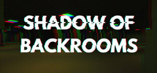 Shadow of Backrooms