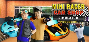 Mini Racer Car Shop Simulator - Prologue